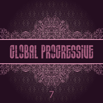 Various Artists - Global Progressive, Vol. 7