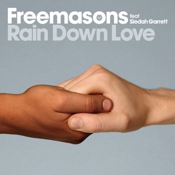 Freemasons - Rain Down Love (feat. Siedah Garrett)