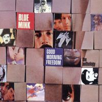 Blue Mink - Good Morning Freedom: The Anthology