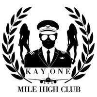 Kay One - Mile High Club