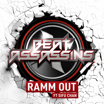 Beat Assassins - Ramm Out (feat. Sifu Chan)