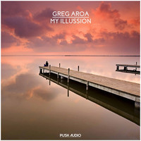Greg Aroa - My Illussion