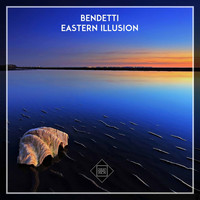 Bendetti - Eastern Illusion