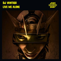 DJ Vantigo - Live Me Alone