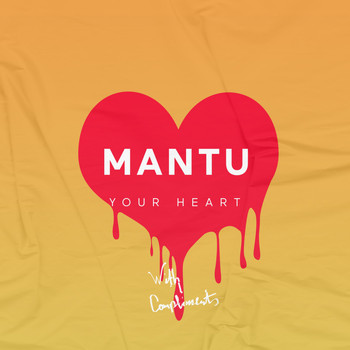 Mantu - Your Heart