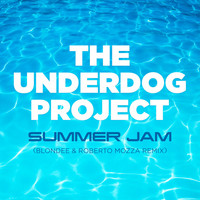 The Underdog Project - Summer Jam (Blondee & Roberto Mozza Remix)