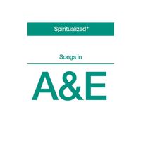 Spiritualized - Songs in A&E (Explicit)