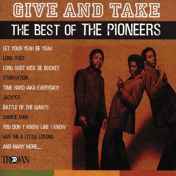 The Pioneers - Give and Take - The Best of The Pioneers