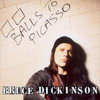 Bruce Dickinson - Balls To Picasso (2001 Remastered Version)