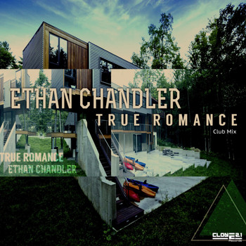 Ethan Chandler - True Romance (Club Mix)