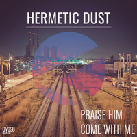 Hermetic Dust - Praise Him
