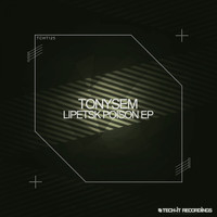 TonySem - Lipetsk Poison EP