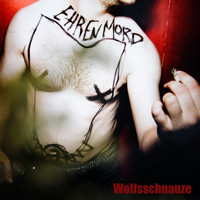 Ehrenmord - Wolfsschnautze