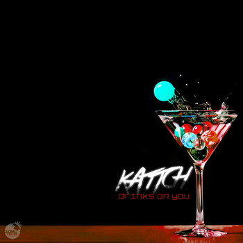 Kattch - Drinks On You