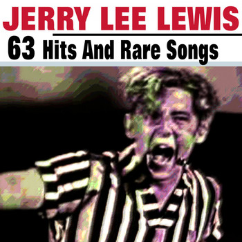 Jerry Lee Lewis - 63 Jerry Lee Lewis