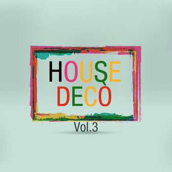 Various Artists - House Decò, Vol. 3