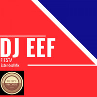 DJ EEF - Fiesta (Extended Mix)