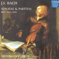 Sigiswald Kuijken - Bach, J.S.: Sonatas & Partitas BWV 1001 - 1006