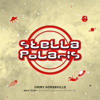 Jimmy Somerville - Back to Me - Leo Ryan's Stella Polaris Remix