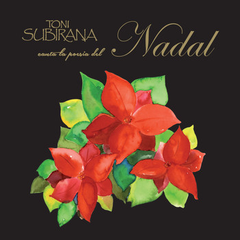 Toni Subirana - Toni Subirana canta la poesia del Nadal