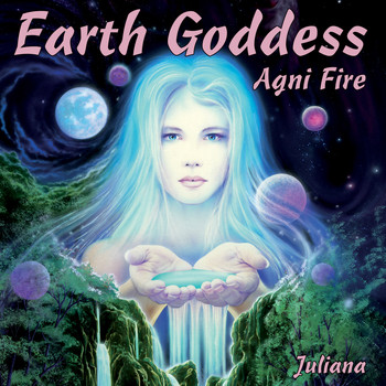 Juliana - Earth Goddess - Agni Fire