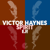 Victor Haynes - Spirit EP