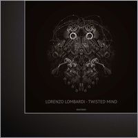 Lorenzo Lombardi - Twisted Mind