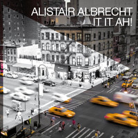 Alistair Albrecht - It It Ah!
