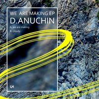 D.Anuchin - We Are Making EP