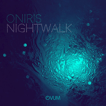 Oniris - Night Walk EP