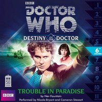 Doctor Who - Destiny of the Doctor, Series 1.6: Trouble in Paradise (Unabridged)