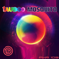 Tauboo - Mosquito