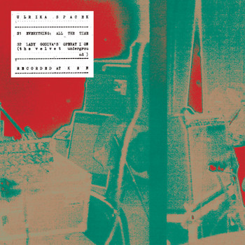 Ulrika Spacek - Everything: All the Time