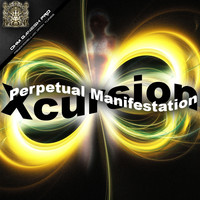 Xcursion - Perpetual Manifistation