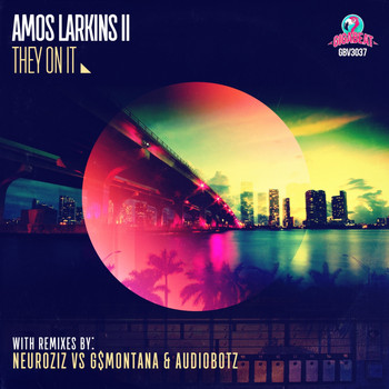 Amos Larkins II - They On It