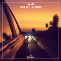 Davu - You Are My Drug