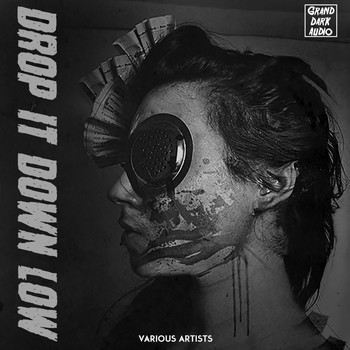 Various Artists - Drop It Down Low