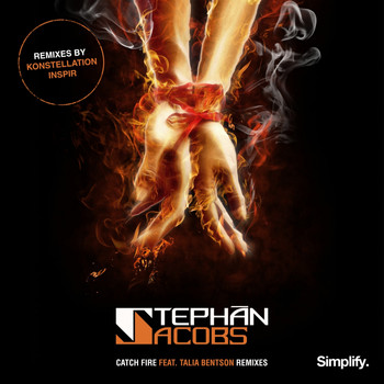 Stephan Jacobs - Catch Fire Remixes