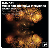 Nicholas McGegan - Handel: Fireworks Music & Water Music