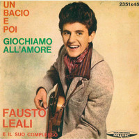 Fausto Leali - Un bacio e poi - Giochiamo all'amore