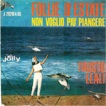 Fausto Leali - Follie d'estate - Non voglio più piangere