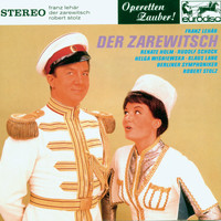 Robert Stolz - Lehar: Der Zarewitsch (excerpts) - "Operetta Highlights"