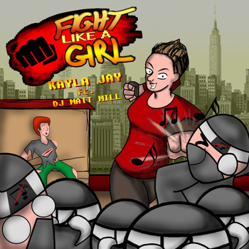 Kayla Jay - Fight Like a Girl (feat. Matt Miller)