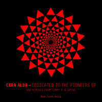 Cera Alba - Dedicated To The Pioneers EP