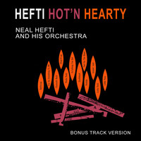 Neal Hefti & His Orchestra - Hefti Hot 'N Hearty (Bonus Track Version)