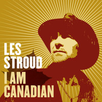 Les Stroud - I Am Canadian (Single)