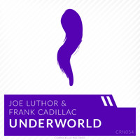 Joe Luthor & Frank Cadillac - Underworld