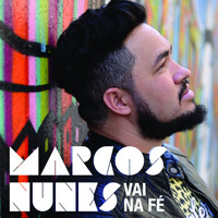 Marcos Nunes - Vai na Fé