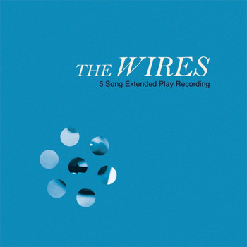 The Wires - the Wires EP