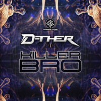 D-ther - Killer Bro